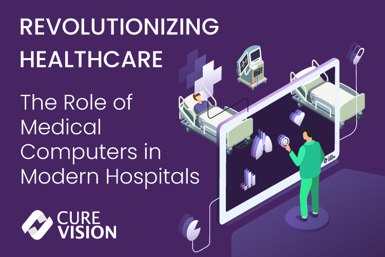 Revolutionizing Healthcare- The Role of Medical Computers in Modern Hospitals