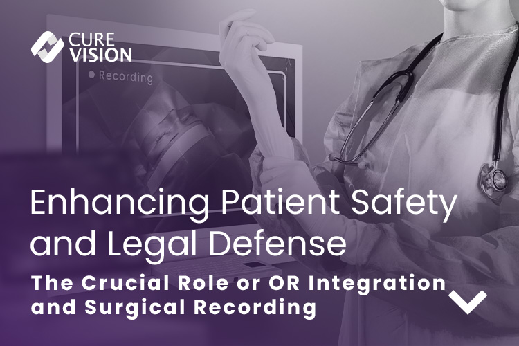 OR Integration and Surgical Recording for Patient Safety and Legal Protection