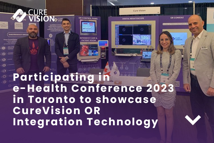 CureVision at eHealth 2023 Toronto OR Integration Showcase CureVision at eHealth 2023 Toronto OR Integration Showcase
