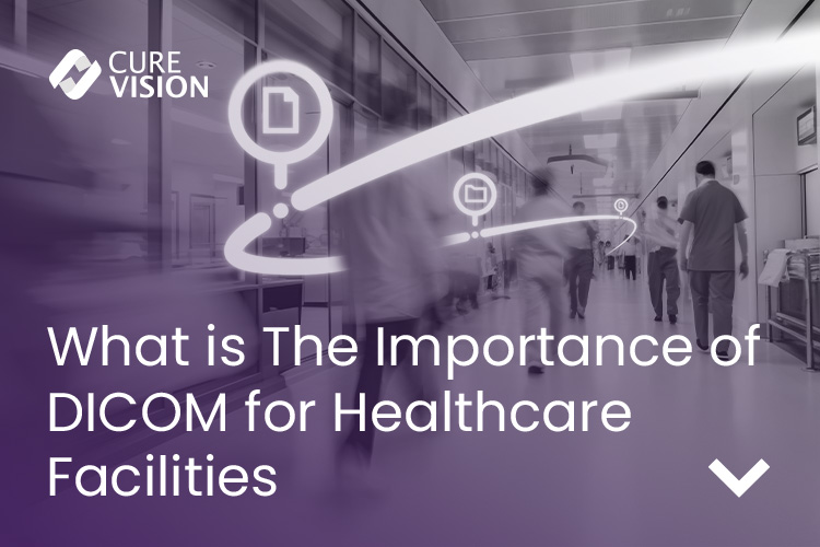 DICOM Integration in Healthcare Facilities DICOM Integration in Healthcare Facilities