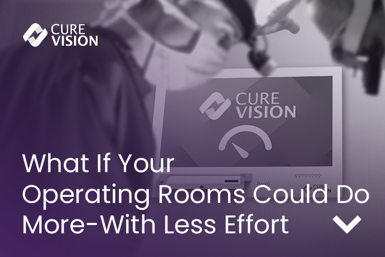 What If Your Operating Rooms Could Do More-With Less Effort