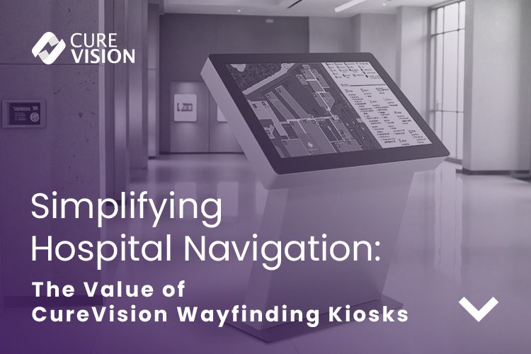 Smart Hospital Navigation with Curevision Kiosks Smart Hospital Navigation with Curevision Kiosks