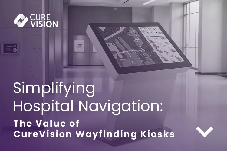 Smart Hospital Navigation with Curevision Kiosks