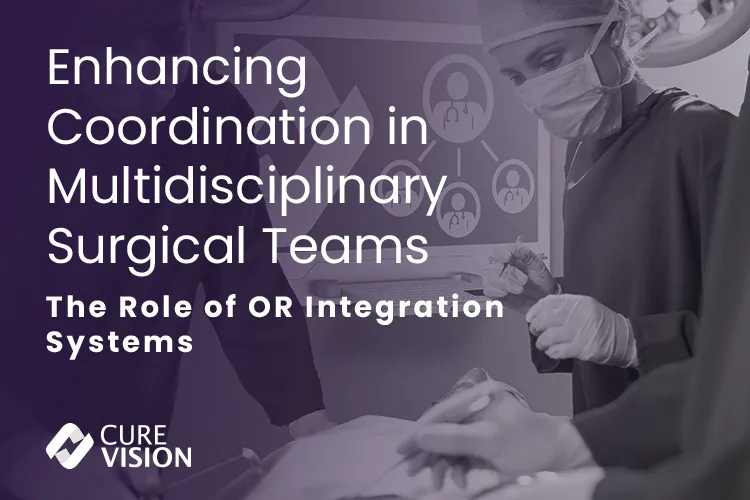 The Role of OR Integration in Surgical Team Coordination